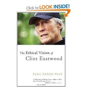   Ethical Vision of Clint Eastwood [Paperback] Sara Anson Vaux Books