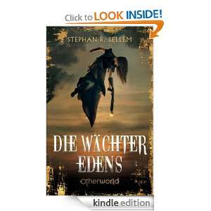 Die Wächter Edens (German Edition) Stephan Bellem  