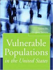 Vulnerable Populations in the United States, (0787969583), Leiyu Shi 