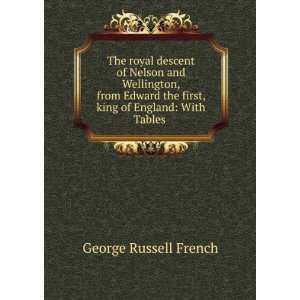   Edward the first, king of England With Tables . George Russell