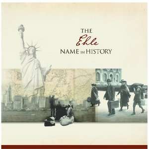  The Ehle Name in History Ancestry Books