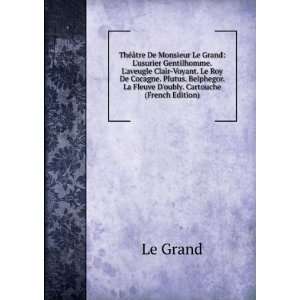  De Monsieur Le Grand Lusurier Gentilhomme. Laveugle Clair Voyant 