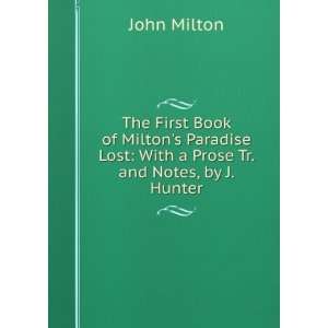 The Third (Fourth, Fifth) Book of Miltons Paradise Lost With a Prose 
