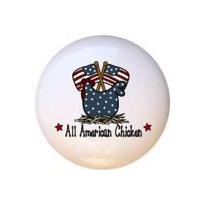 All American Chicken Americana Drawer Pull Knob