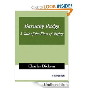 Barnaby Rudge (A Tale of the Riots of Eighty ) Charles Dickens 
