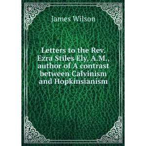  Letters to the Rev. Ezra Stiles Ely, A.M., author of A 