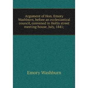   in Hollis street meeting house, July, 1841; Emory Washburn Books