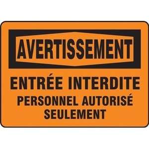 AVERTISSEMENT ENTR?E INTERDITE PERSONNEL AUTORIS? SEULEMENT (FRENCH 