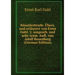   . Aufl. von Adolf Rosenberg (German Edition) Ernst Karl Guhl Books