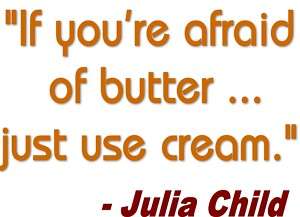 If Youre Afraid Of Butter Julia Child Chef Apron  
