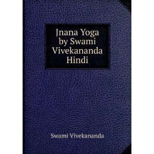    Jnana Yoga by Swami Vivekananda Hindi Swami Vivekananda Books