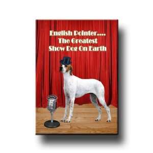 English Pointer Greatest Show Dog Fridge Magnet