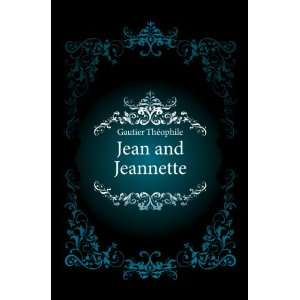  Jean and Jeannette Gautier ThÃ©ophile Books