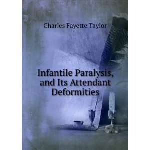   , and Its Attendant Deformities Charles Fayette Taylor Books