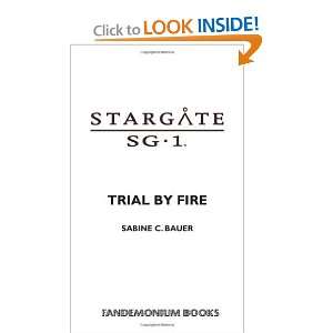  Stargate SG 1 Trial by Fire SG1 1 [Mass Market Paperback 