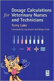 Dosage Calculations for Veterinary Nurses & Technicians, (0750656743 