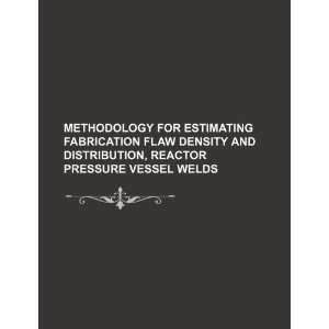 Methodology for estimating fabrication flaw density and distribution 