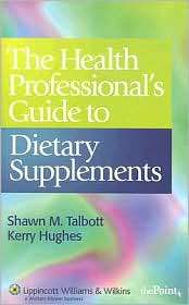 The Health Professionals Guide to Dietary Supplements, (0781746728 