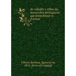   annas I[gnacio] de, 1811  [from old catalog] Vilhena Barbosa Books