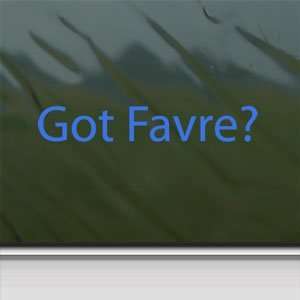  Got Favre? Blue Decal Vikings Brett Packers Car Blue 