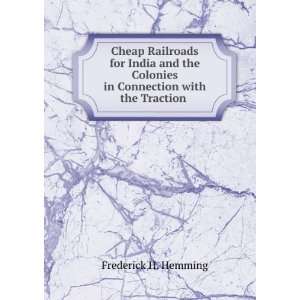   with the Traction . Frederick H. Hemming  Books