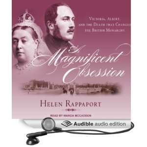  A Magnificent Obsession Victoria, Albert, and the Death 