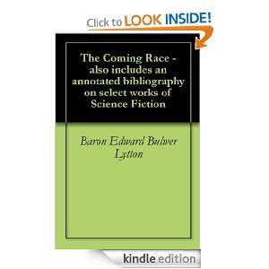 The Coming Race   also includes an annotated bibliography on select 