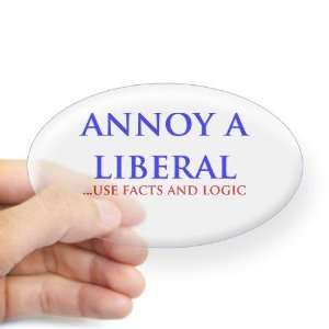  Annoy a Liberal Conservative Oval Sticker by  