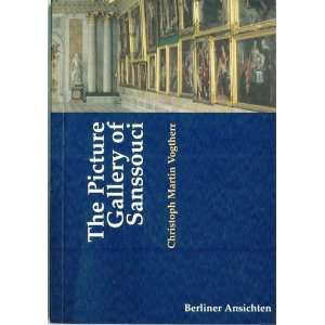   Gallery of Sanssouci Christoph Martin Vogtherr, Nina Hausmann Books