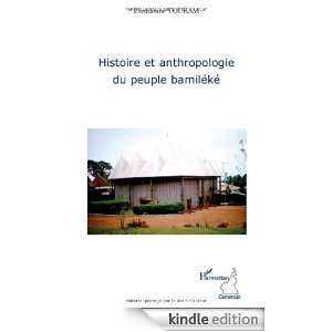 Histoire et anthropologie du peuple bamiléké (French Edition 