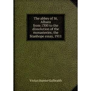   monasteries; the Stanhope essay, 1911 Vivian Hunter Galbraith Books