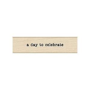  Day to Celebrate Wood Mounted Rubber Stamp (C2918) Arts 