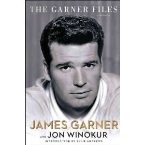   Garner Files A Memoir [Hardcover] JON WINOKUR JAMES GARNER Books