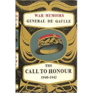   . Vol. 1 The Call to Honour, 1940 1942 Charles De Gaulle Books