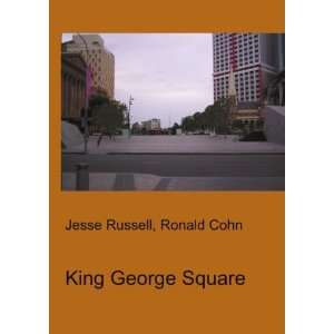 King George Square Ronald Cohn Jesse Russell  Books