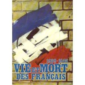 1939 1945 vie et mort des français Collectif Books