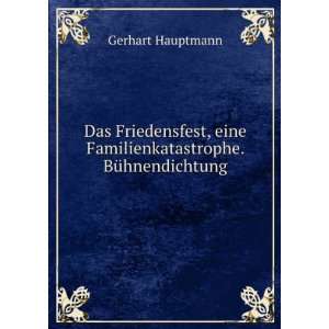   . BÃ¼hnendichtung Gerhart, 1862 1946 Hauptmann Books