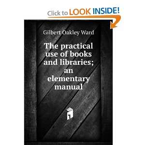   books and libraries, an elementary manual Gilbert Oakley Ward Books