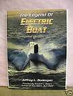 The Legend of Electric Boat Jeffrey Rodengen 1994 HB/DJ