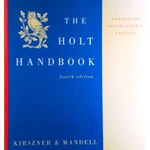  The Holt Handbook Laurie G. Kirszner; Stephen R. Mandell 