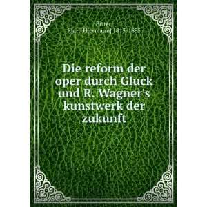  Die reform der oper durch Gluck und R. Wagners kunstwerk 