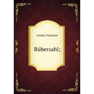 RÃ¼berzahl; Ferdinand Goebel Books