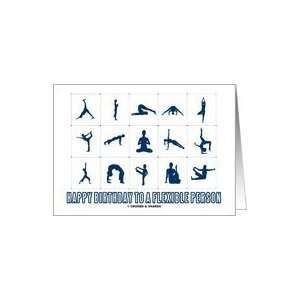  Happy Birthday To A Flexible Person (Yoga Attitude) Card 