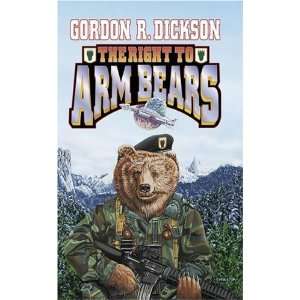   Right to Arm Bears [Mass Market Paperback] Gordon R. Dickson Books