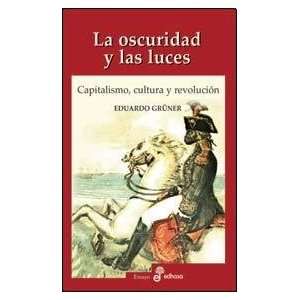   LAS LUCES, LA (Spanish Edition) (9789876280921) GRUNER EDUARDO Books