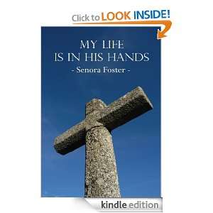My Life Is In His Hands Senora Foster  Kindle Store