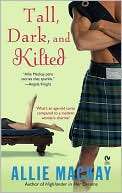 Tall, Dark and Kilted Allie Mackay