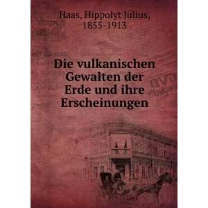   Erde und ihre Erscheinungen Hippolyt Julius, 1855 1913 Haas Books