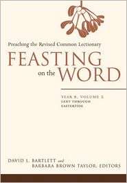 Feasting on the Word Lent through Eastertide, Vol. 2, (0664230970 