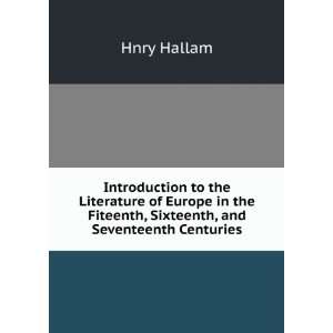   Fifteenth, Sixteenth and Seventeenth Centuries Hallam Henry Books